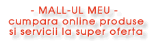 Mallul Meu - cumpara online produse si servicii la SUPER OFERTA